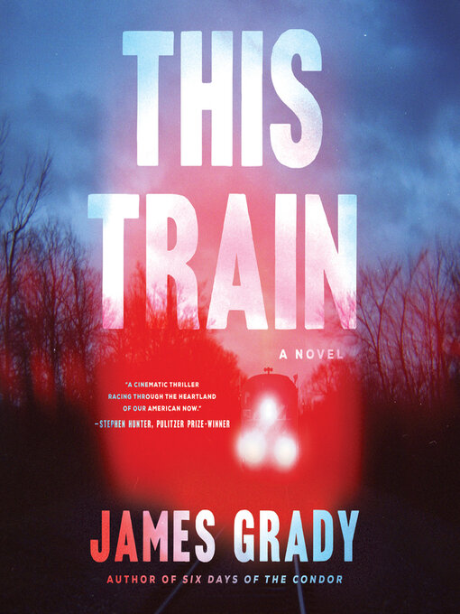 Title details for This Train by James Grady - Available